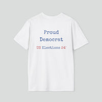 T-shirt (Democrat slogan 6)