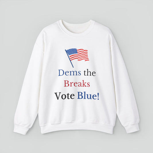 Sweatshirt (Democrat slogan 6)