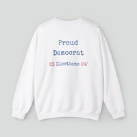 Sweatshirt (Democrat slogan 4)