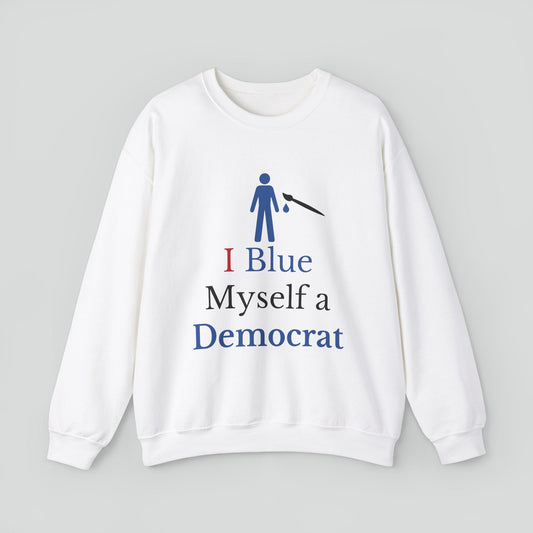 Sweatshirt (Democrat slogan 8)