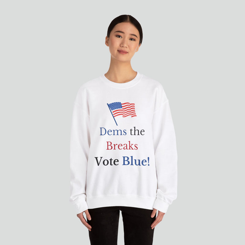 Sweatshirt (Democrat slogan 6)