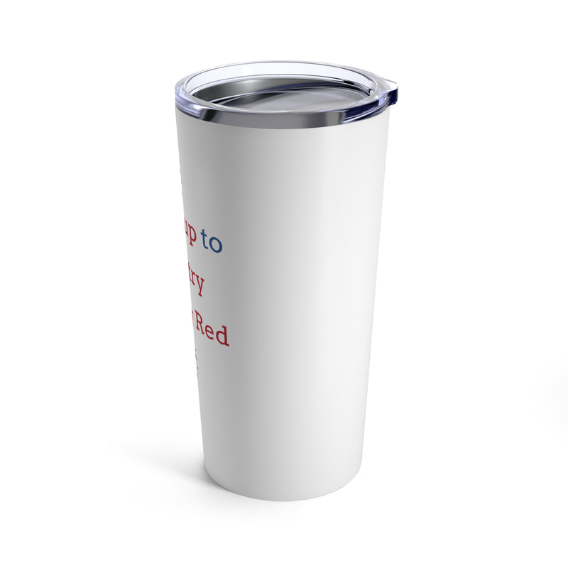 Tumbler (Republican slogan 1)